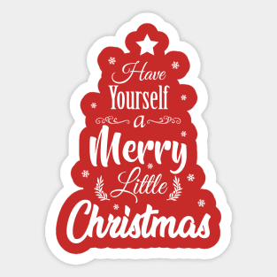 Have Yourself a Merry Little Christmas Sticker